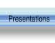 Presentations